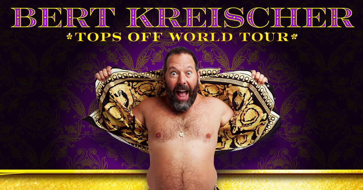 Bert Kreischer: Tops Off World Tour