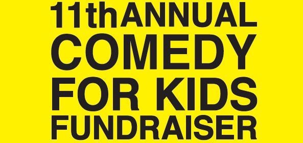 Comedy for Kids Fundraiser                          